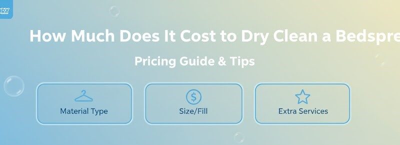 How much does it cost to dry clean a bedspread