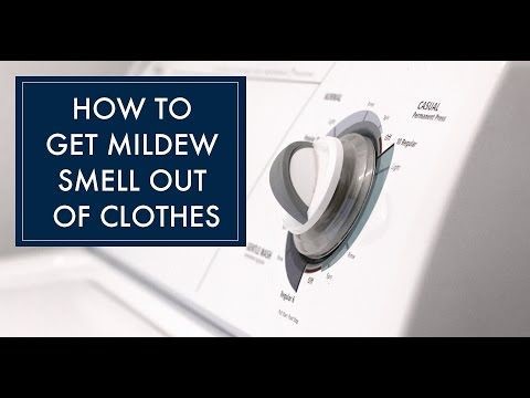 How to get rid of mildew smell in clothes