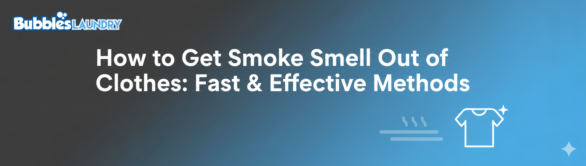 How to Get Smoke Smell Out of Clothes: Fast & Effective Methods