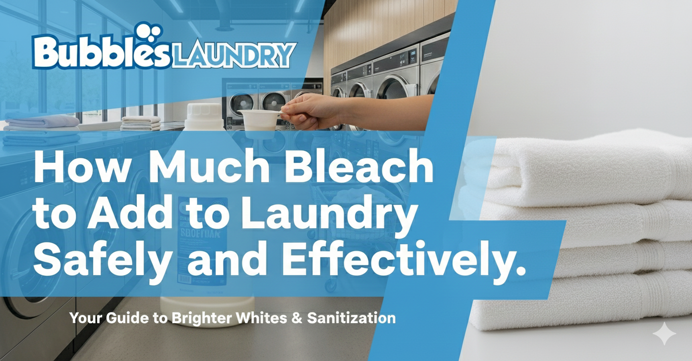 How Much Bleach to Add to Laundry Safely and Effectively